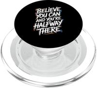 Believe You Can, You're Already Halfway There - Citation PopSockets PopGrip pour MagSafe