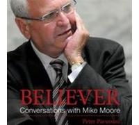 Believer Conversations with Mike Moore by Peter Parussini Peter Parussini (Auteur)