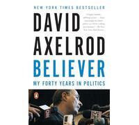 Believer: My Forty Years in Politics