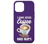 Believers I Love Jesus Coffee and Naps Citation drôle chrétien Coque pour iPhone 12 Pro Max