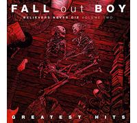 Believers Never die Vol.2 Fall Out Boy
