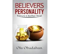 Believer's Personality: Treasure in Earthen Vessel