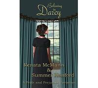 Believing in Darcy: A Pride and Prejudice Variation