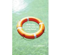 Believing Is Not The Same As Being Saved