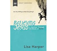 Believing Jesus: A Journey Through the Book of Acts