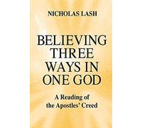 Believing Three Ways In One God