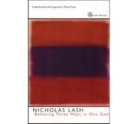 Believing Three Ways in One God (SCM Classics) Lash, Nicholas (Auteur)
