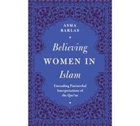 Believing Women in Islam Asma Barlas (Auteur)