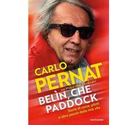 Belìn, che paddock. Storie di corse, piloti e altre pazzie della mia vita