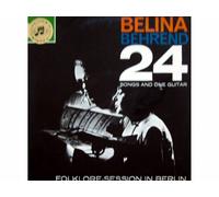 Belina Behrend - 24 Songs And One Guitar (Folklore-Session In Berlin) [Vinyle LP record]