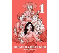 Belinda Blinked 1: A Modern Story Of Sex, Erotica And Passion. How The Sexiest Sales Girl In Business Earns Her Huge Bonus By Being The Best At Removing Her High Heels.