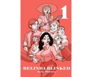 Belinda Blinked 1: A Modern Story Of Sex, Erotica And Passion. How The Sexiest Sales Girl In Business Earns Her Huge Bonus By Being The Best At Removing Her High Heels.