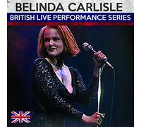 Belinda Carlisle - British Live Performance Series