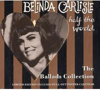 BELINDA CARLISLE - HALF THE WORLD - THE BALLADS. DIGIPACK CD SINGLE. [UK Import]