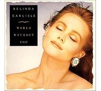 Belinda Carlisle - World Without You [Vinyl Single 7'']