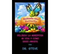 Belinda La Mariposa Mi Vida Y Como Hago Amigos (Spanish Edition)
