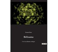 Bélisama: Ou l'occultisme celtique
