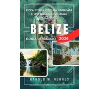 Belize Guida di viaggio 2026: Ricca storia, cultura diversificata e straordinaria bellezza naturale