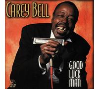 Bell, Carey - Good Luck Man [Import]