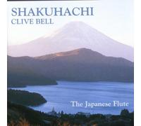 Bell, Clive - Shakuhachi: Japanese Flute
