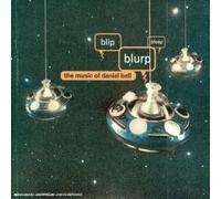 Bell, Daniel - Blip, Blurp, Bleep