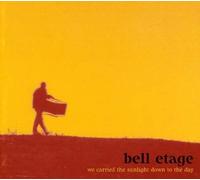Bell Etage - We Carried the Sunlight Down T