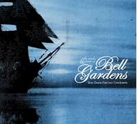 Bell Gardens - Slow Dawns for Lost..