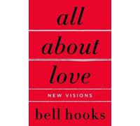 bell hooks All About Love (Poche) Love Song to the Nation