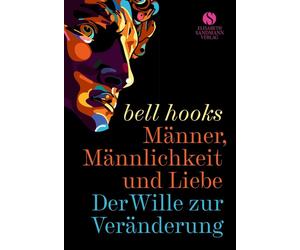 Bell Hooks Daph Männer, Männlichkeit und Liebe: Der Wille zur Veränderun (Relié)