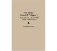 Bell Hooks' Engaged Pedagogy, Critical Studies in Education and Culture Series Namulundah Florence (Auteur)