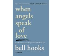 bell hooks When Angels Speak of Love (Poche)