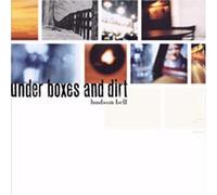 Bell, Hudson - Under Boxes & Dirt