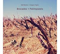 Bell MonksGregory Taylor - Brocades+Palimpsests [Import]