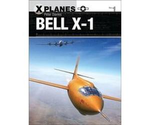 Bell X-1 Peter E Davies, Jim Laurier, Gareth Hector (Auteur)