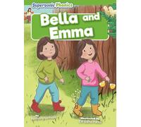 Bella and Emma (Supersonic Phonics: Level 5 - Green Set Two)
