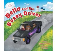 Bella and the Bossy Driver