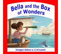 Bella and the Box of Wonders: Adventures in imagination as Bella and her cat play indoors on a rainy day.