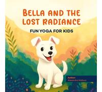 Bella and the lost radiance: FUN YOGA FOR KIDS