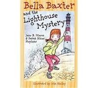 Bella Baxter And the Lighthouse Mystery, Bella Baxter Jane B. Mason, Sarah Hines Stephens, Sarah Hines-Stephens (Auteur)