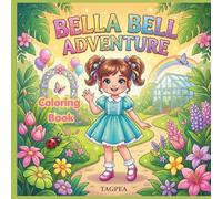 Bella Bell Adventure Coloring Book: Cozy Cute Coloring Pages for Relaxation, Stress Relief and Creative Fun