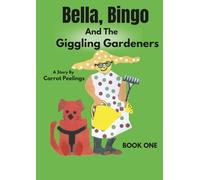 Bella, Bingo And The Giggling Gardeners With Activities