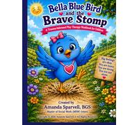 Bella Blue Bird and the Brave Stomp: A Story about Big Feelings, Brave Steps, and People Who Help