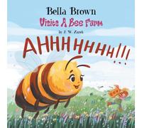 Bella Brown Visits a Bee Farm