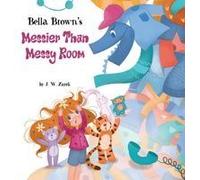 Bella Brown's Messier Than Messy Room