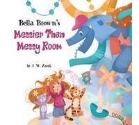 Bella Brown's Messier Than Messy Room