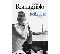 Raffaella Romagnolo – Bella Ciao – Traduit par Françoise Brun