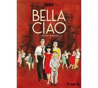 Bella Ciao – Édition intégrale – Futuropolis
