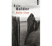 Eric Holder – Bella Ciao – Roman – Poche