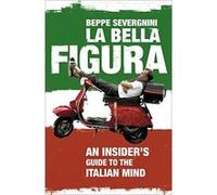 Bella Figura Severgnini, Beppe (Auteur)