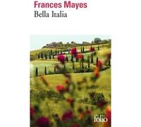 Bella Italia Frances Mayes (Auteur), Jean-Luc Piningre (Traduction)